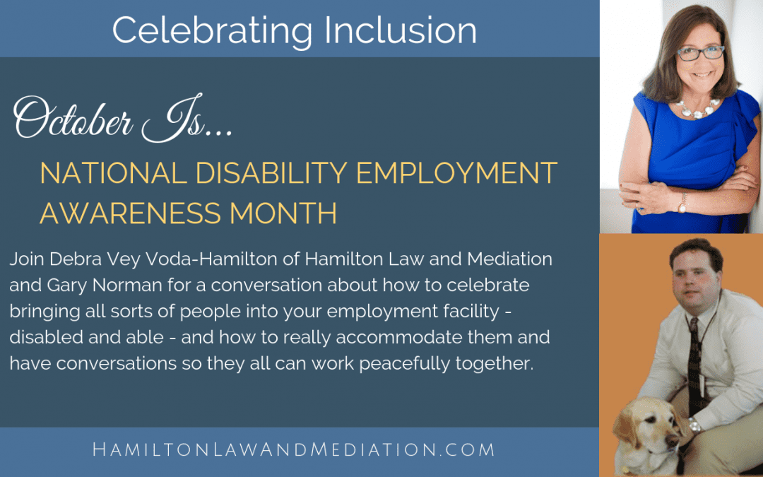 Celebrating National Disability Employment Awareness Month with Gary C. Norman: Accommodating The Accommodators